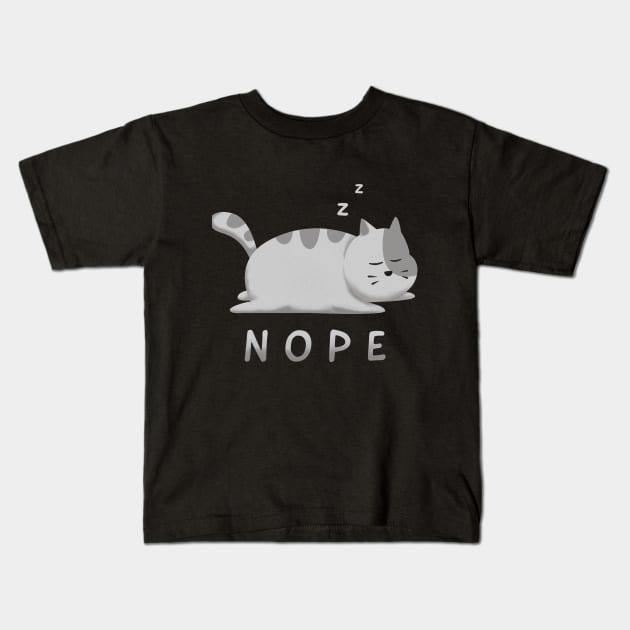 Nope Not today lazy cat sleeping Kids T-Shirt by AbdieTees